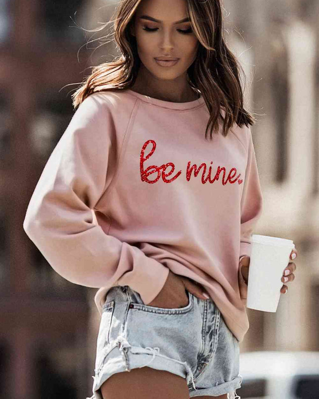 BE MINE Raglan Sleeve Sweatshirt