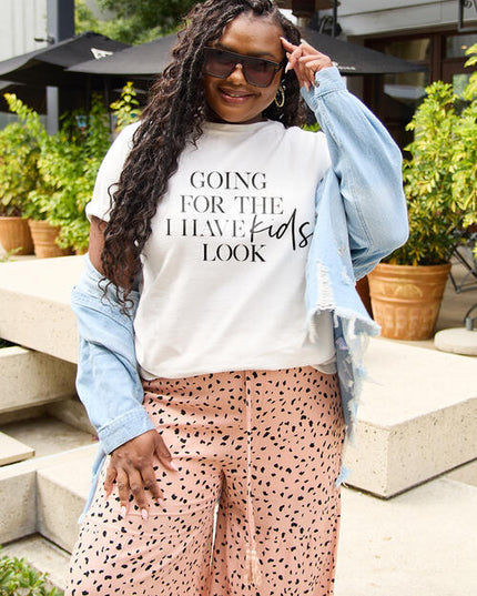 Simply Love Full Size GOING FOR THE I HAVE KIDS LOOK Short Sleeve T-Shirt