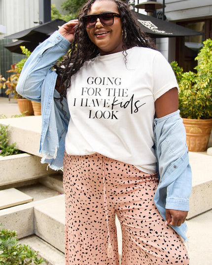 Simply Love Full Size GOING FOR THE I HAVE KIDS LOOK Short Sleeve T-Shirt