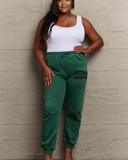 Simply Love Full Size HAVE THE DAY YOU DESERVE Graphic Sweatpants
